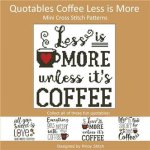 (image for) Quotables Coffee Less is More